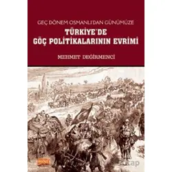 Geç Dönem Osmanlıdan Günümüze Türkiyede Göç Politikalarının Evrimi