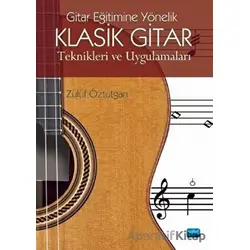 Gitar Eğitimine Yönelik Klasik Gitar Teknikleri ve Uygulamaları