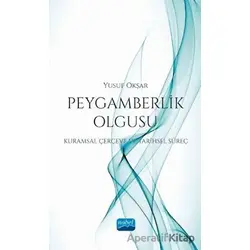 Peygamberlik Olgusu - Yusuf Okşar - Nobel Akademik Yayıncılık