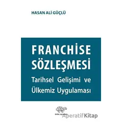 Franchise Sözleşmesi - Hasan Ali Güçlü - Ürün Yayınları