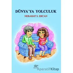 Dünyaya Yolculuk - Nebahat Ercan - Ürün Yayınları