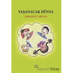 Yaşanacak Dünya - Nebahat S. Ercan - Ürün Yayınları