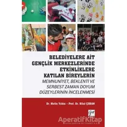 Belediyelere Ait Gençlik Merkezlerinde Etkinliklere Katılan Bireylerin Memnuniyet Beklenti ve Serbes