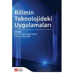 Bilimin Teknolojideki Uygulamaları - Kolektif - Pegem Akademi Yayıncılık