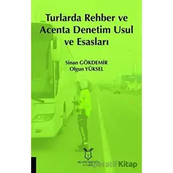 Turlarda Rehber ve Acenta Denetim Usul ve Esasları - Olgun Yüksel - Akademisyen Kitabevi