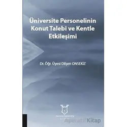 Üniversite Personelinin Konut Talebi ve Kentle Etkileşimi - Dilşen Onsekiz - Akademisyen Kitabevi