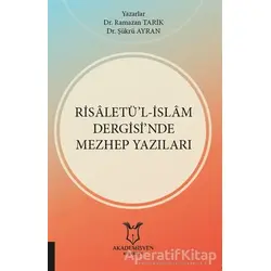 Risaletü’l-İslam Dergisi’nde Mezhep Yazıları - Ramazan Tarik - Akademisyen Kitabevi