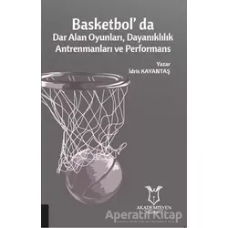 Basketbolda Dar Alan Oyunları Dayanıklılık Antrenmanları ve Performans