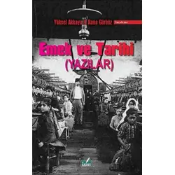 Emek ve Tarihi - Rana Gürbüz - İzan Yayıncılık