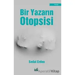 Bir Yazarın Otopsisi - Sedat Erden - İzan Yayıncılık