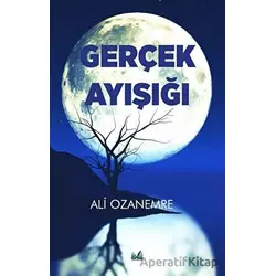 Gerçek Ay Işığı - Ali Ozanemre - İzan Yayıncılık