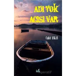 Adı Yok Acısı Var - Cahit Askan - İzan Yayıncılık