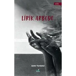 Lirik Arbede - Ayfer Yurdakul - İzan Yayıncılık