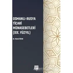 Osmanlı - Rusya Ticari Münasebetleri (19. Yüzyıl) - Murat Fidan - Gazi Kitabevi