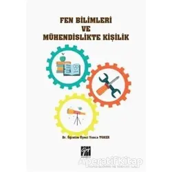Fen Bilimleri ve Mühendislikte Kişilik - Yonca Toker - Gazi Kitabevi