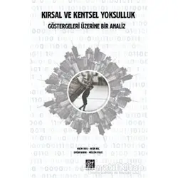 Kırsal ve Kentsel Yoksulluk Göstergeleri Üzerine Bir Analiz - Müslüm Polat - Gazi Kitabevi