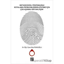 Metasezgisel Yöntemlerle Rotalama Problemlerinin Çözümü İçin Çok Aşamalı Bir Yaklaşım
