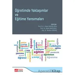 Öğretimde Yaklaşımlar ve Eğitime Yansımaları - Kolektif - Pegem Akademi Yayıncılık