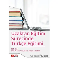 Uzaktan Eğitim Sürecinde Türkçe Eğitimi - Nermin Yazıcı - Pegem Akademi Yayıncılık
