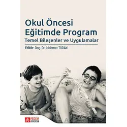 Okul Öncesi Eğitimde Program - Özge Metin Aslan - Pegem Akademi Yayıncılık
