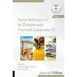 Tarım Bilimleri ve Su Ürünlerinde Vizyonel Çalışmalar 2 (AYBAK Eylül 2020)