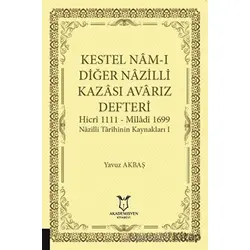 Kestel Nam-ı Diğer Nazilli Kazası Avarız Defteri-Hicri 1111 - Miladi1699 Nazilli Tarihinin Kaynaklar