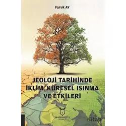 Jeoloji Tarihinde İklim, Küresel Isınma ve Etkileri - Faruk Ay - Akademisyen Kitabevi