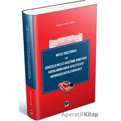 Meclis Araştırması ve Görüşülen Meclis Araştırma Komisyonu Raporlarının Hukuk Devleti İlkesi Bakımın