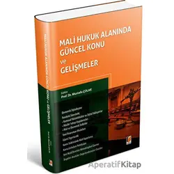 Mali Hukuk Alanında Güncel Konu ve Gelişmeler - Mustafa Çolak - Adalet Yayınevi