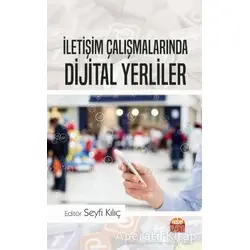 İletişim Çalışmalarında Dijital Yerliler - Seyfi Kılıç - Nobel Bilimsel Eserler