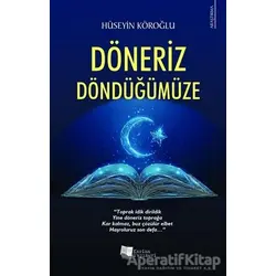 Döneriz Döndüğümüze - Hüseyin Köroğlu - Karina Yayınevi