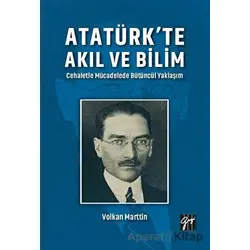 Atatürkte Akıl ve Bilim - Volkan Marttin - Gazi Kitabevi
