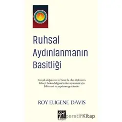 Ruhsal Aydınlanmanın Basitliği - Roy Eugene Davis - Gazi Kitabevi