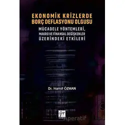 Ekonomik Krizlerde Borç Deflasyonu Olgusu Mücadele Yöntemleri Makro ve Finansal Değişkenler Üzerinde