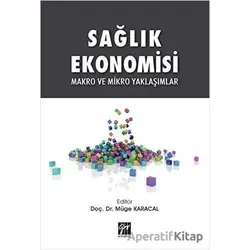 Sağlık Ekonomisi - Müge Karacal - Gazi Kitabevi