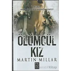 Ölümcül Kız - Martin Millar - Pagoda Yayınları