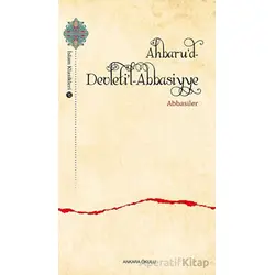 Ahbaru’d-Devleti’l-Abbasiyye - Abbasiler - Ankara Okulu Yayınları
