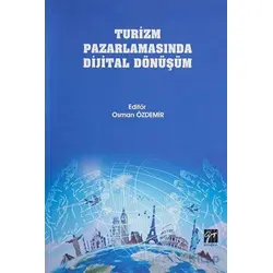 Turizm Pazarlamasında Dijital Dönüşüm - Osman Özdemir - Gazi Kitabevi