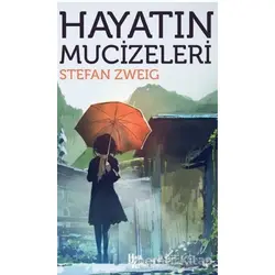 Hayatın Mucizeleri - Stefan Zweig - Halk Kitabevi