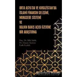 Orta Asya’da ve Kırgızistan’da İslami Finansın Gelişimi Muhasebe Sistemi ve Halkın Bakış Açısı Üzeri