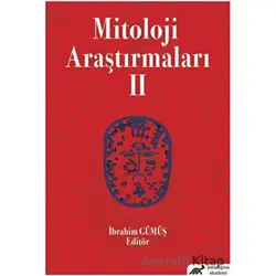 Mitoloji Araştırmaları 2 - I·brahim Gümüş - Paradigma Akademi Yayınları