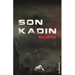 Son Kadın - Morpheus - Paradigma Akademi Yayınları