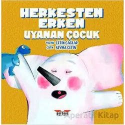 Herkesten Erken Uyanan Çocuk - Çetin Çağlar - Perseus