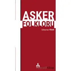 Asker Folkloru - Süleyman Fidan - Sonçağ Yayınları