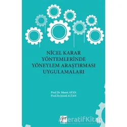 Nicel Karar Yöntemlerinde Yöneylem Araştırması Uygulamaları - Şenol Altan - Gazi Kitabevi