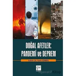 Doğal Afetler: Pandemi ve Deprem - Fatih Sünbül - Gazi Kitabevi