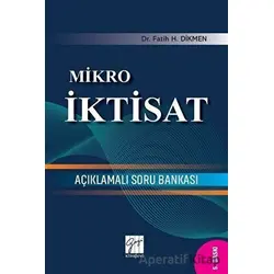 Mikro İktisat Açıklamalı Soru Bankası - Fatih H. Dikmen - Gazi Kitabevi