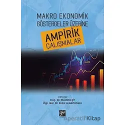Makro Ekonomik Göstergeler Üzerine Ampirik Çalışmalar - Mustafa Şit - Gazi Kitabevi