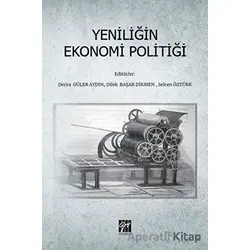 Yeniliğin Ekonomi Politiği - Selcen Öztürk - Gazi Kitabevi
