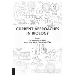 Current Approaches in Biology - Ayşenur Kayabaş - Akademisyen Kitabevi